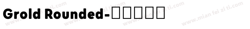 Grold Rounded字体转换
